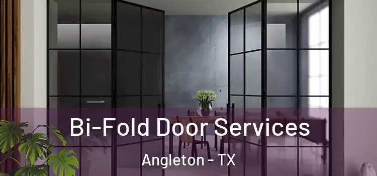 Bi-Fold Door Services Angleton - TX