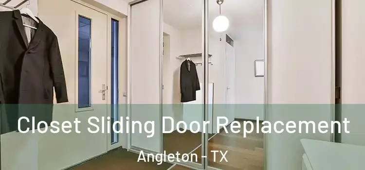 Closet Sliding Door Replacement Angleton - TX