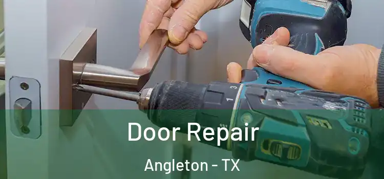 Door Repair Angleton - TX