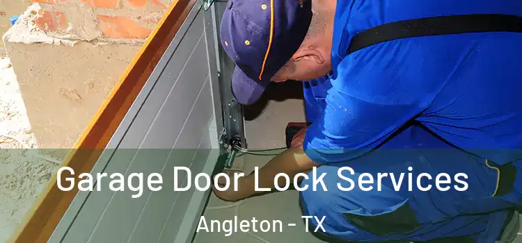 Garage Door Lock Services Angleton - TX