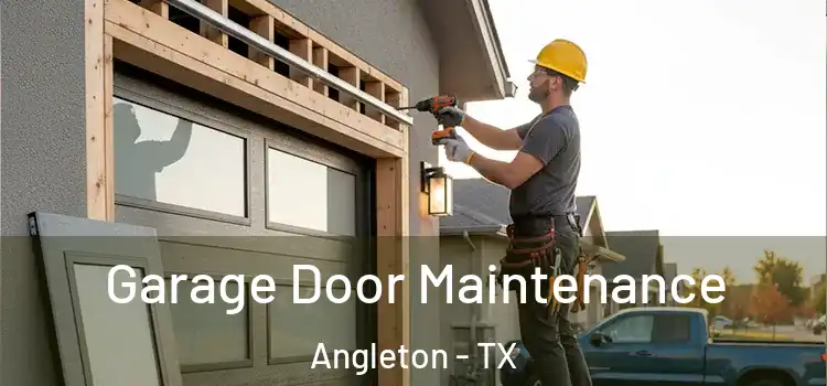 Garage Door Maintenance Angleton - TX