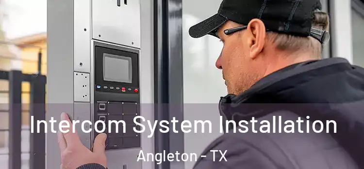 Intercom System Installation Angleton - TX