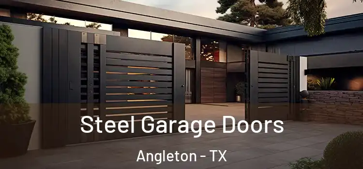 Steel Garage Doors Angleton - TX
